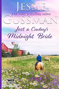 Just a Cowboy's Midnight Bride (Sweet Western Christian romance book 4) (Flyboys of Sweet Briar Ranch in North Dakota) Large Print Edition