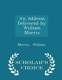 An Address Delivered by William Morris