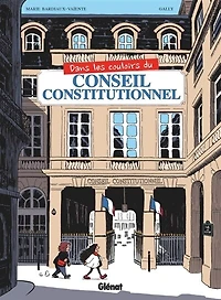 Dans les couloirs du Conseil constitutionnel