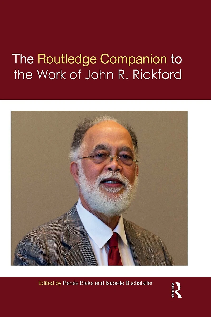 the Routledge Companion to Work of John R. Rickford