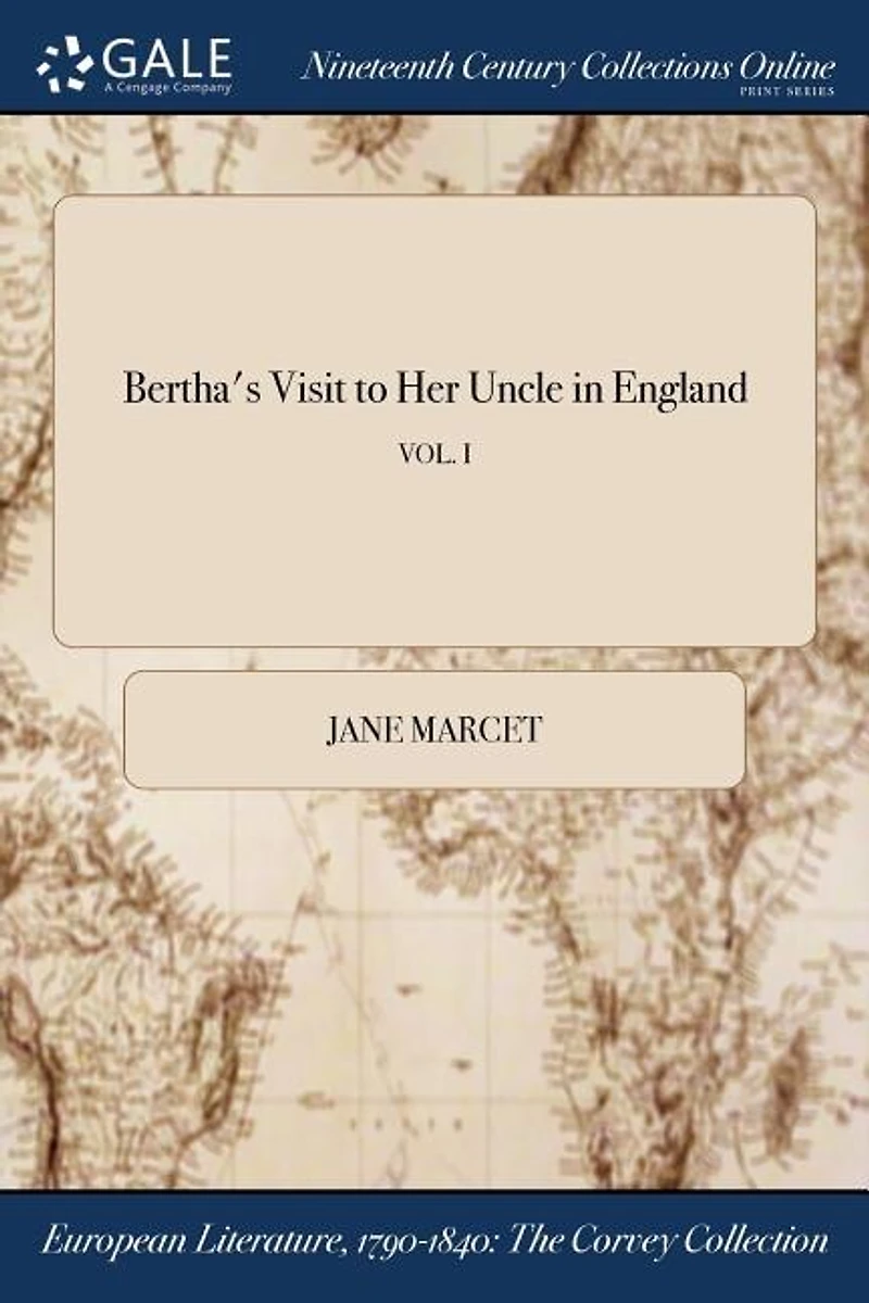 Bertha's Visit to Her Uncle England; VOL. I