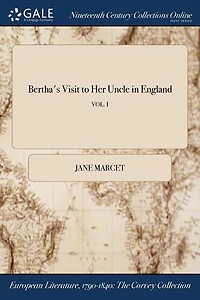 Bertha's Visit to Her Uncle England; VOL. I