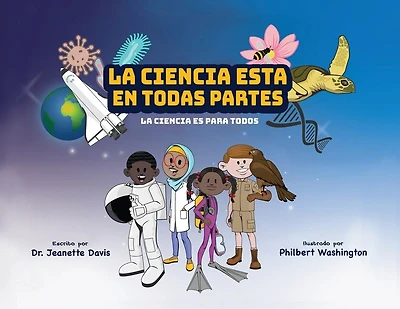 La Ciencia Esta En Todas Partes: La Ciencia Es Para Todos