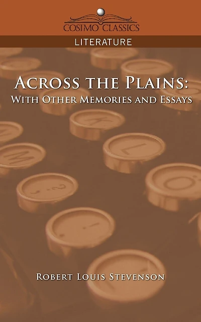 Across The Plains: With Other Memories And Essays