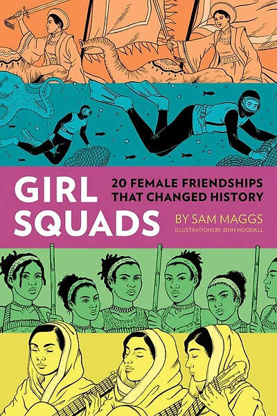 Girl Squads: 20 Female Friendships That Changed History
