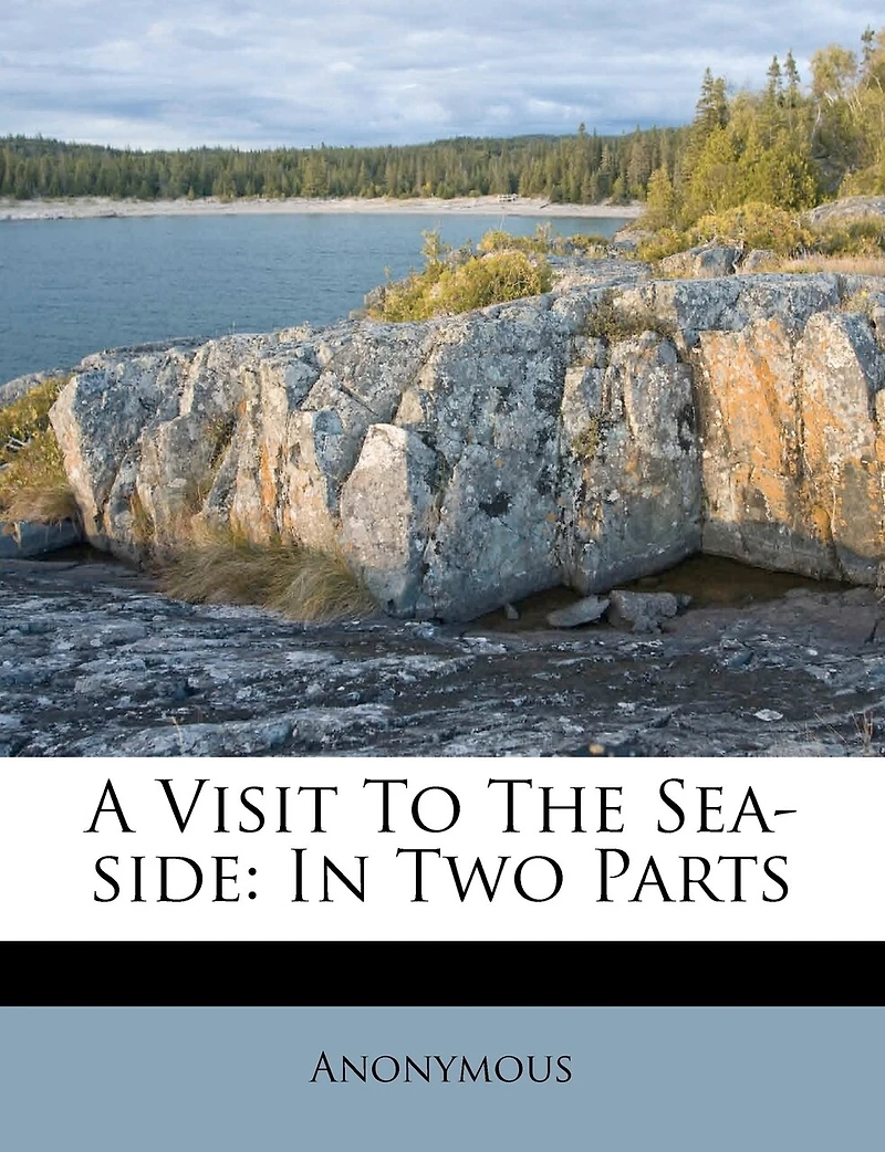 A Visit To The Sea-side: Two Parts