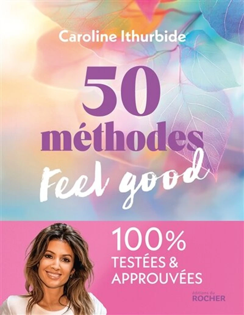 50 méthodes feel good: 100 % testées & approuvées
