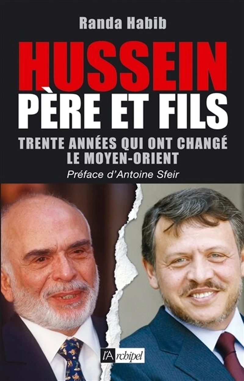 Hussein père et fils - Trente années qui ont changé le Moyen-Orient