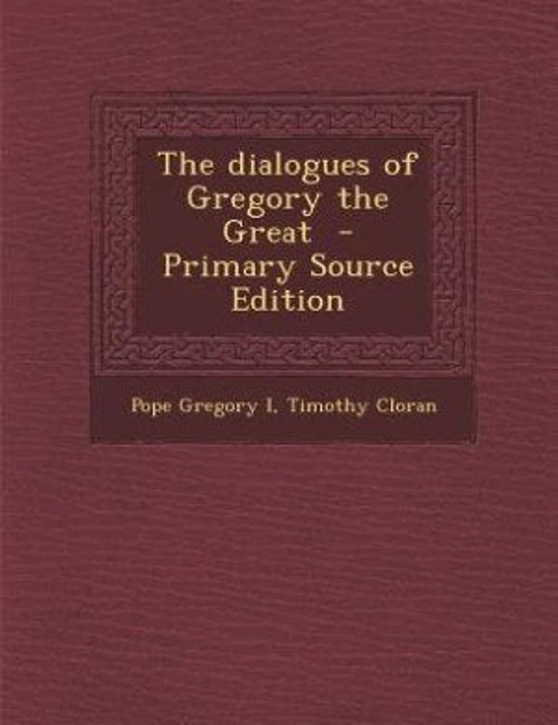 The dialogues of Gregory the Great