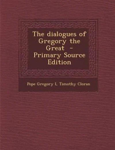 The dialogues of Gregory the Great