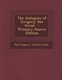 The dialogues of Gregory the Great
