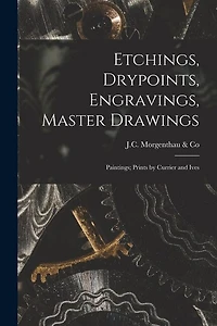 Etchings, Drypoints, Engravings, Master Drawings; Paintings; Prints by Currier and Ives