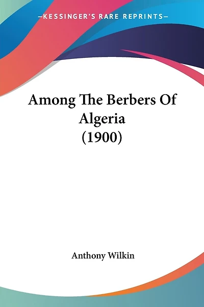 Among The Berbers Of Algeria (1900)
