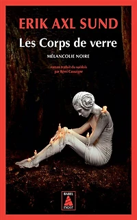 Les corps de verre: mélancolie noire