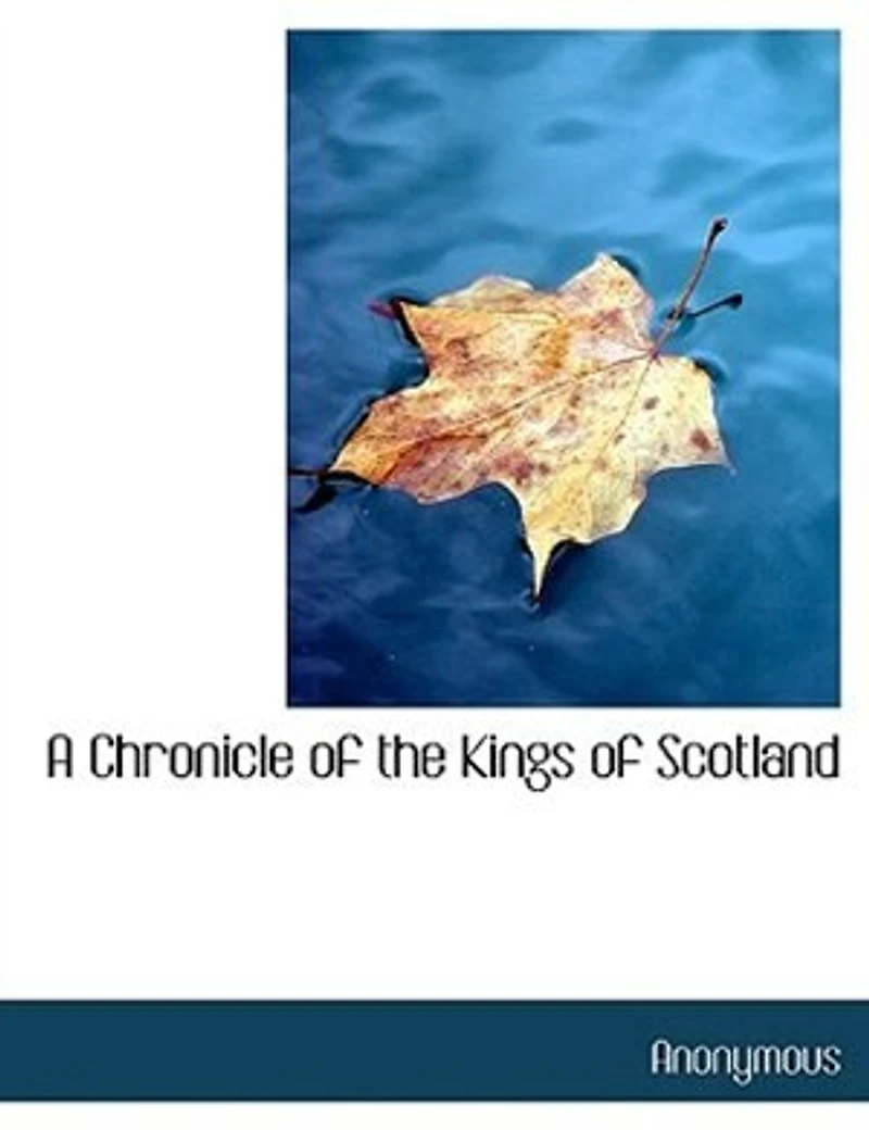 A Chronicle Of The Kings Scotland