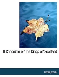 A Chronicle Of The Kings Scotland
