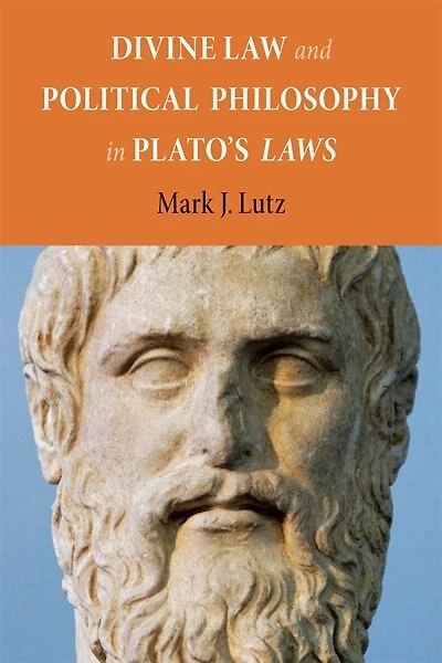 Divine Law and Political Philosophy Plato's "Laws"