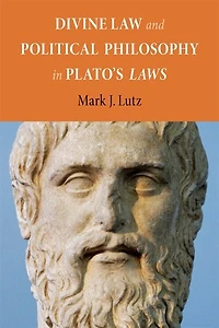 Divine Law and Political Philosophy Plato's "Laws"