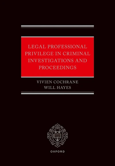 Legal Professional Privilege Criminal Investigations and Proceedings