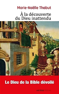 A la découverte du Dieu inattendu