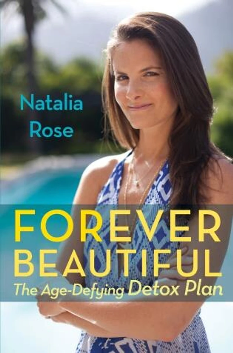 Forever Beautiful: The Age-defying Detox Plan