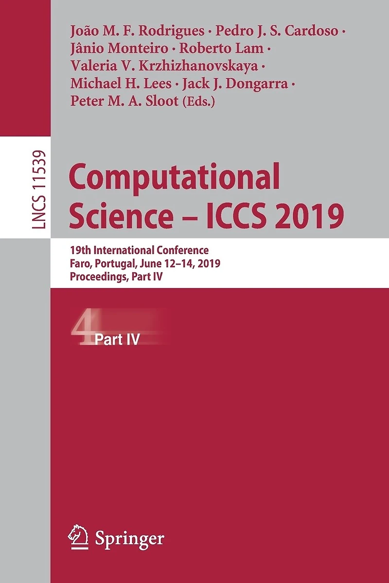 Computational Science - ICCS 2019: 19th International Conference, Faro, Portugal, June 12-14, 2019, Proceedings, Part IV