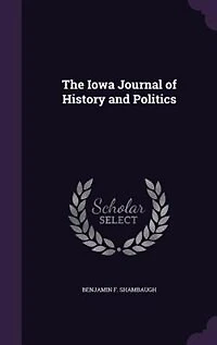 The Iowa Journal of History and Politics