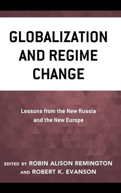 Globalization and Regime Change: Lessons from the New Russia Europe
