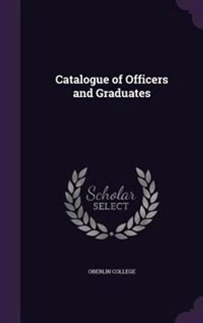 Catalogue of Officers and Graduates