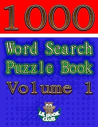1000 Word Search Puzzle Book Volume 1: The Ultimate Collection of Word Searches in the Universe!