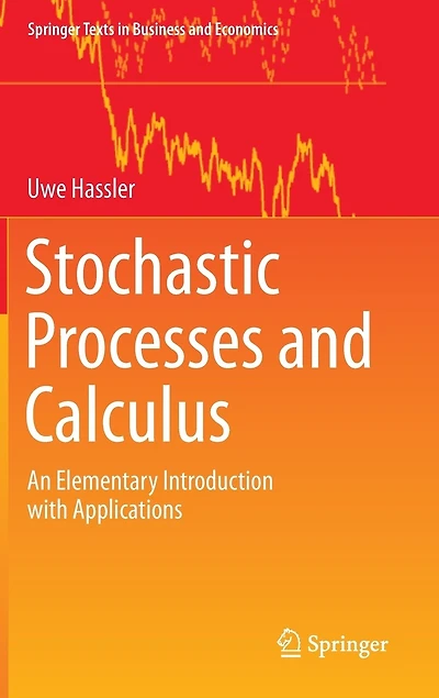 Stochastic Processes and Calculus: An Elementary Introduction with Applications