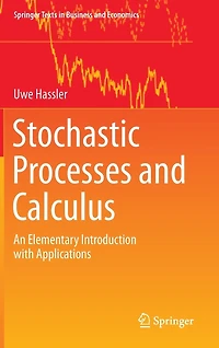 Stochastic Processes and Calculus: An Elementary Introduction with Applications