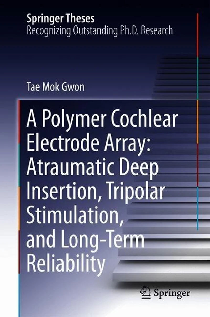 A Polymer Cochlear Electrode Array: Atraumatic Deep Insertion, Tripolar Stimulation, And Long-term Reliability