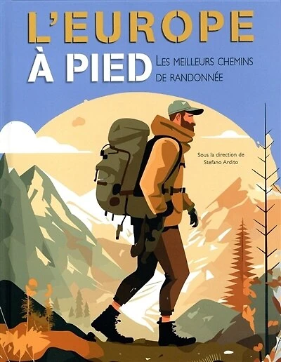 L' Europe à pied: les meilleurs chemins de randonnée
