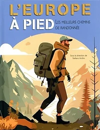 L' Europe à pied: les meilleurs chemins de randonnée