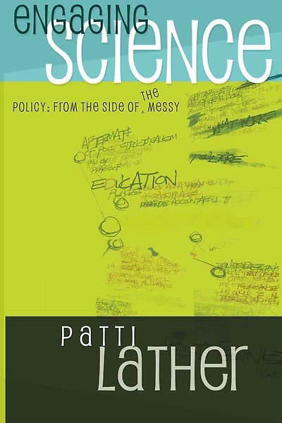 Engaging Science Policy: From the Side of Messy