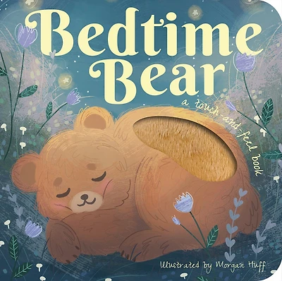 Bedtime Bear: A Touch-and-feel Book