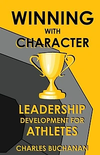 Winning with Character: Leadership Development for Athletes