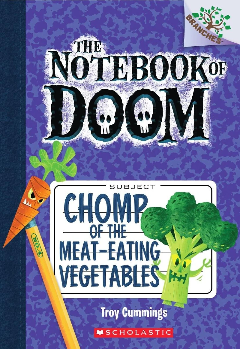 Chomp of the Meat-Eating Vegetables: A Branches Book (The Notebook Doom #4)
