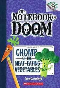 Chomp of the Meat-Eating Vegetables: A Branches Book (The Notebook Doom #4)