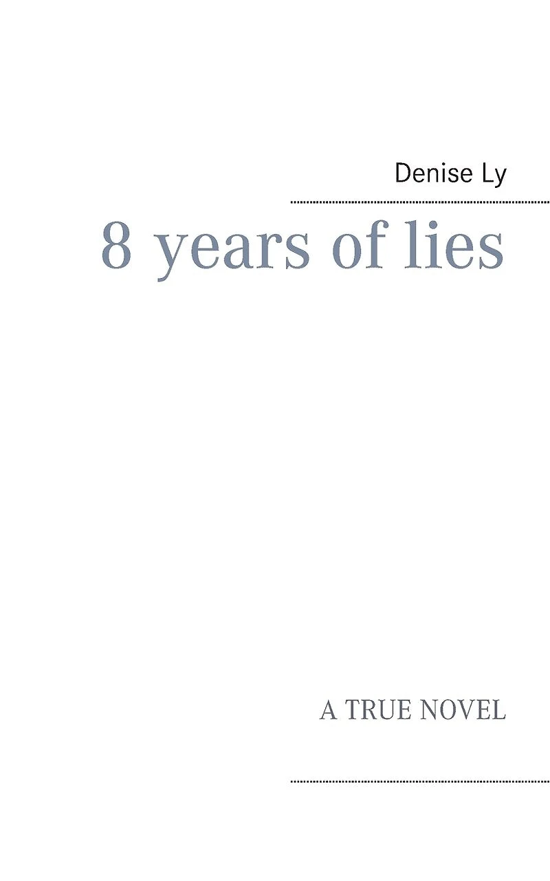 8 years of lies: A True Novel