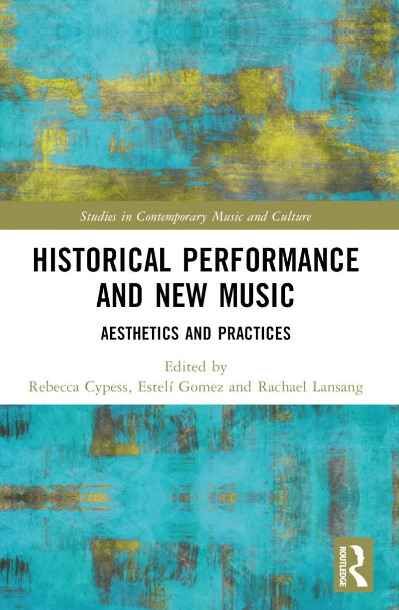 Historical Performance and New Music: Aesthetics Practices