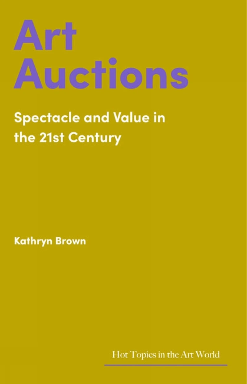 Art Auctions: Spectacle and Value the 21st Century