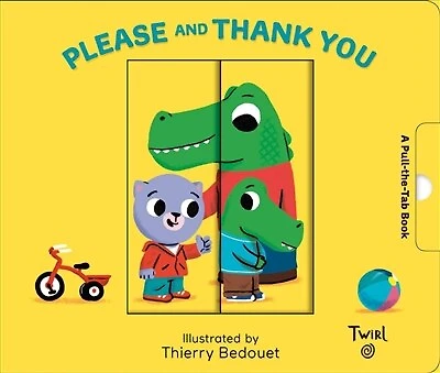 Pull and Play Books: Please and Thank You: A Pull-the-Tab Book