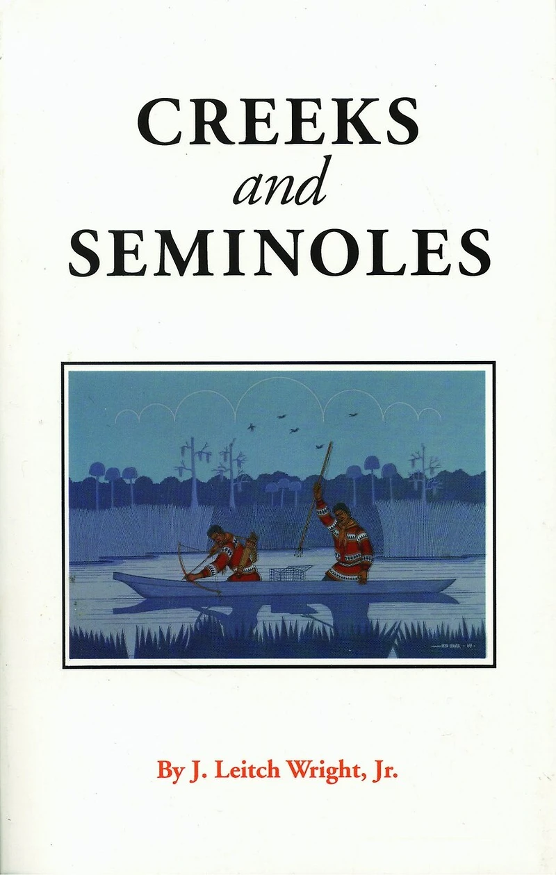 Creeks and Seminoles: The Destruction and Regeneration of the Muscogulge People