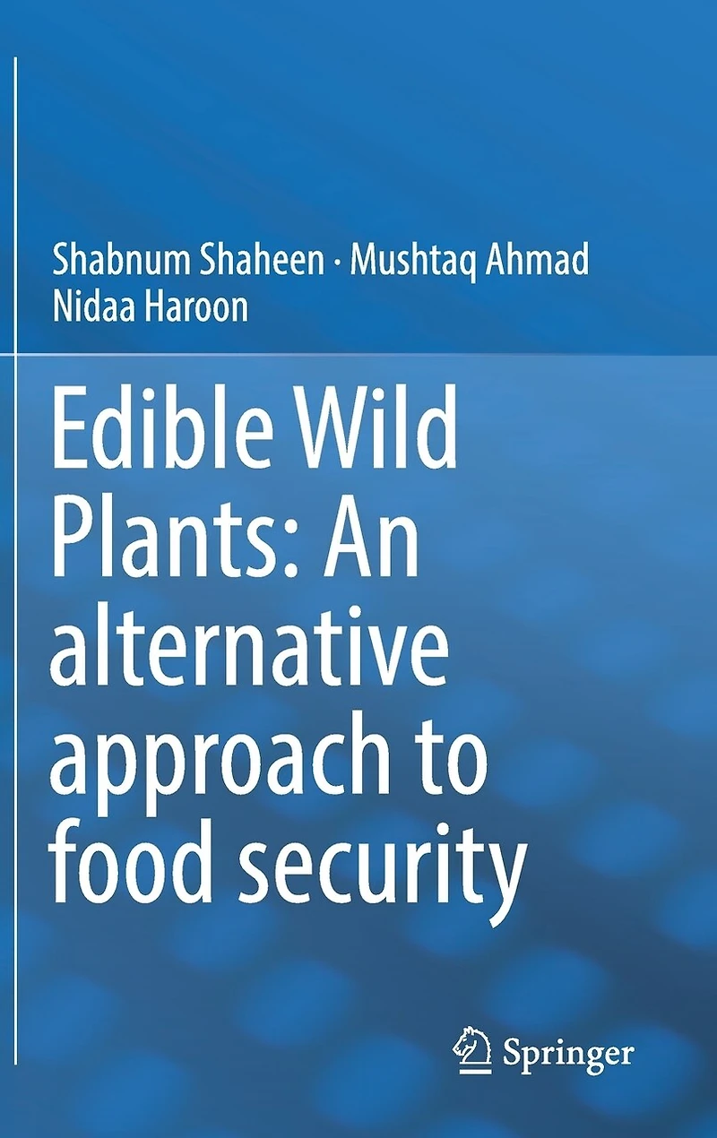 Edible Wild Plants: An Alternative Approach To Food Security