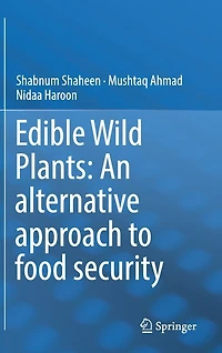 Edible Wild Plants: An Alternative Approach To Food Security