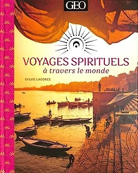 Voyages spirituels à travers le monde