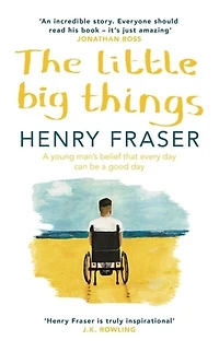 The Little Big Things: The Inspirational Memoir of the Year