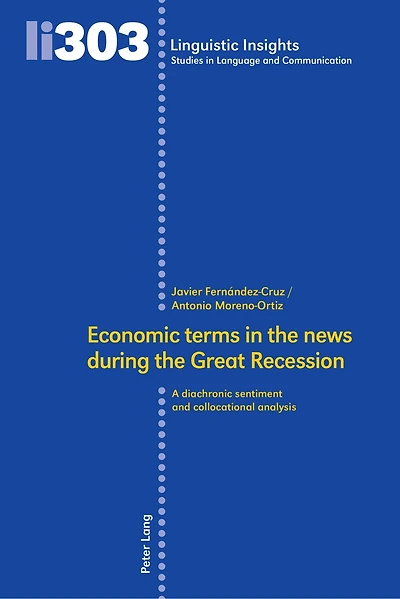 Economic terms the news during Great Recession: A diachronic sentiment and collocational analysis